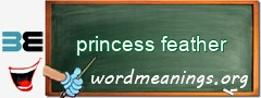 WordMeaning blackboard for princess feather